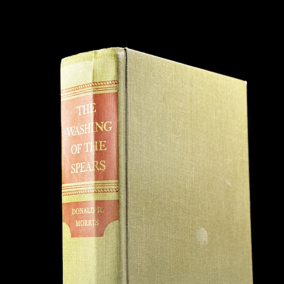 The Washing of the Spears by Donald R. Morris - Historical Zulu Nation & Anglo-Zulu War, 1965 First Edtion