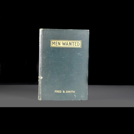 Antique 1911 Men Wanted Book by Fred B Smith,  YMCA Christian Leadership,  Religious