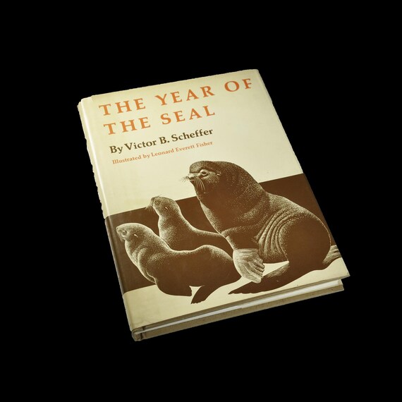 The Year of the Seal by Victor B. Scheffer, First Edition, Nature and Wildlife Book