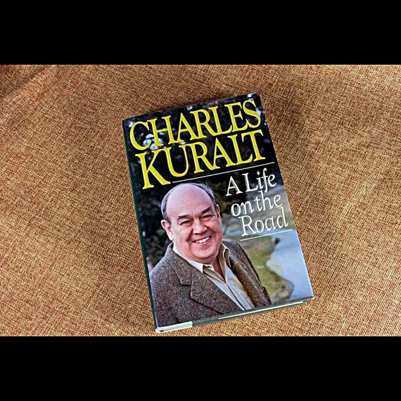 Hardcover Book, A Life on the Road, Charles Kuralt, Biography, Autobiography, Non-Fiction, Published 1990