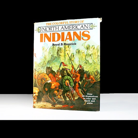 Hardcover Book, North American Indians, Royal B. Hassrick, First Edition, Non-Fiction, Native American History, Illustrated