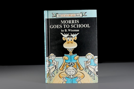 Children's Hardcover Book, Morris Goes To School, B. Wiseman, Fiction, Weekly Reader Book, Illustrated, Collectible