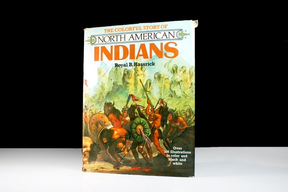 Hardcover Book, North American Indians, Royal B. Hassrick, First Edition, Non-Fiction, Native American History, Illustrated