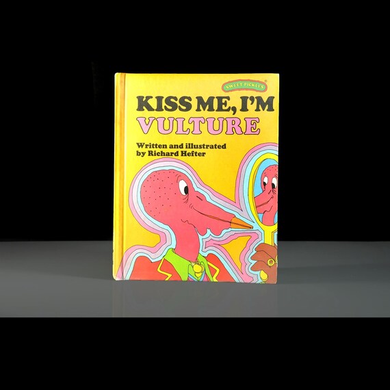 Children's Book, Kiss Me I’m Vulture, Sweet Pickles Book, Weekly Reader Edition