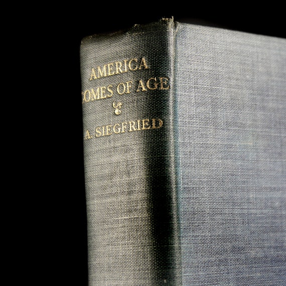 Hardcover Antiquarian Book, America Comes of Age, Andre Siegfried, Reference, History, First Edition, First Printing