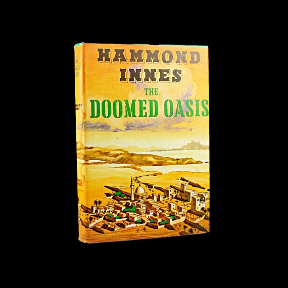 Hardcover Book, The Doomed Oasis, Hammond Innes, Fiction, Adventure, Thriller, Mystery