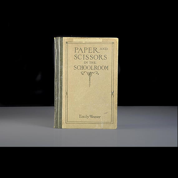 Paper and Scissors in the Schoolroom, 1893, Emily Weaver Milton Bradley Antique Teacher Manual Victorian Educational Book