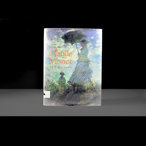 First Impressions: Claude Monet by Ann Waldron (1991) – Illustrated Hardcover Art Biography – Ex-Library Copy