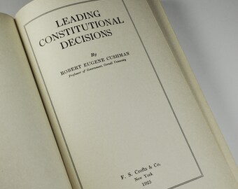 1925 Rare Antiquarian Book: Leading Constitutional Decisions by Robert Eugene Cushman, First Edition, First Printing - Collectible Gem