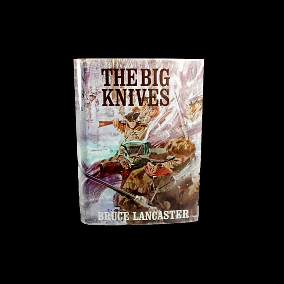 Hardcover Book, The Big Knives, Bruce Lancaster, Historical Novel, Fiction