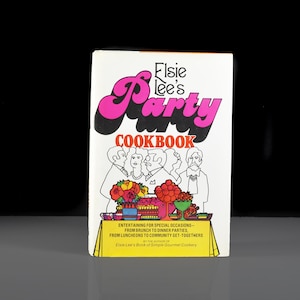 Elsie Lees Party-Kochbuch mit Schutzumschlag – Unterhaltsame Rezepte für besondere Anlässe