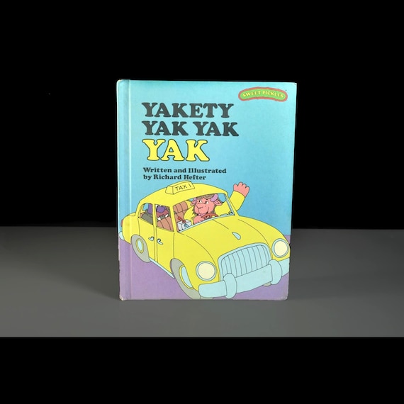 Children’s Book Yakety Yak Yak Yak, Sweet Pickles, Weekly Reader