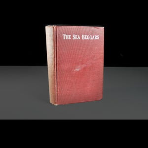 Antique Book - The Sea Beggars by Dingman Versteeg – Dutch Independence History Book – 1901 First Edition