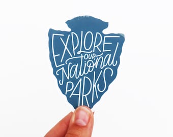 Explore Our National Parks - Vinyl Sticker - USA Travel
