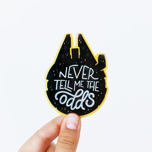 Never Tell Me The Odds - Vinyl Sticker - Star wars - Han Solo