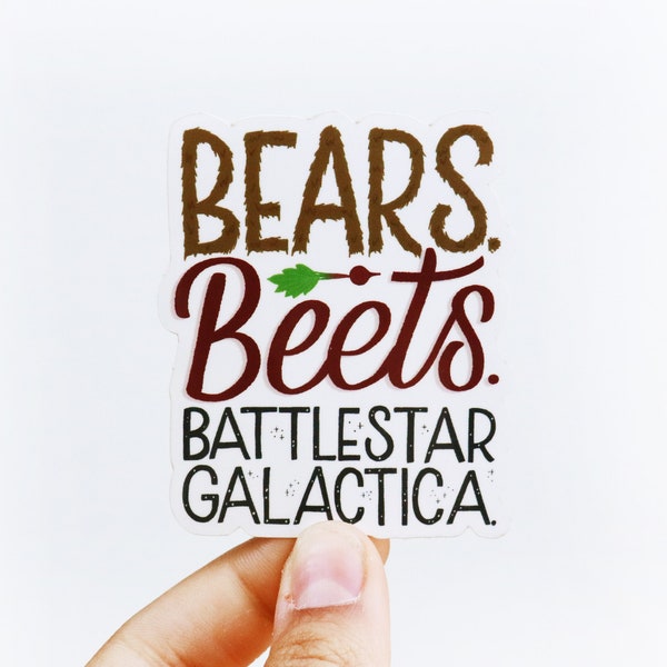 Quot;Bears Beets Battlestar Galactica " Sticker For Sale By Fairprice