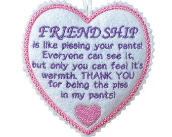 Funny Friendship Heart Decoration – Humorous Gift for a Friend