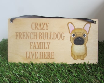 Crazy French Bulldog Family Wooden Sign, Dog Gift, Dog Sign, Dog Decoration, Wooden Sign, French Bulldog Gift, French Bulldog