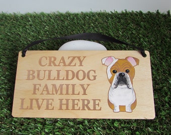 Crazy Bulldog Family Wooden Sign,  Dog Gift, Dog Sign, Dog Decoration, Wooden Sign, Bulldog Gift