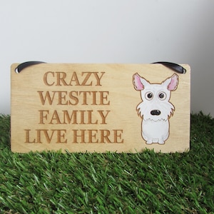 Crazy Westie Familie Holzschild, Hund Geschenk, Hunde Schild, Hunde dekoration, Holzschild, Westie Geschenk, Westie, West Highland Terrier