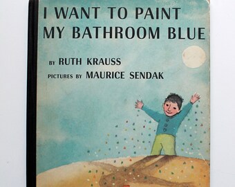 I Want To Paint My Bathroom Blue By Ruth Krauss Pictures by Maurice Sendak 1956 RARE