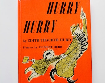Hurry Hurry By Edith Thacher Hurd 1960