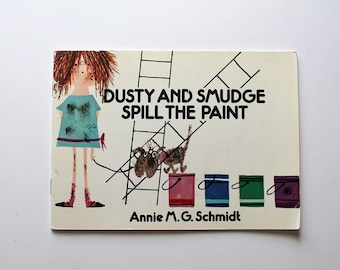 Dusty and Smudge Spill the Paint by Annie M. G. Schmidt 1977 RARE