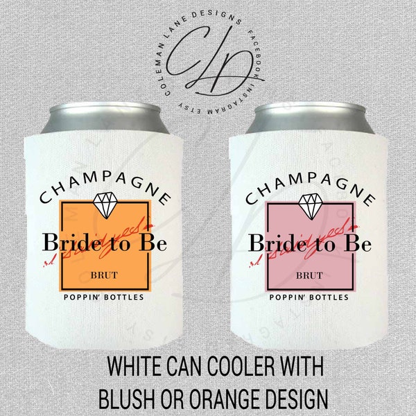 Bride Champagne Logo Pink or Orange Label Can Cooler Drink Holder | Perfect for gifts or bachelorette trips!