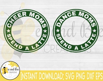 Dance Moms & Cheer Moms Starbucks Ring SVG Bundle (Digital Download)