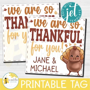We are so Thankful for you Gift tag - png, pdf and jpg files - Favor Tag, Party tags, Turkey Thanksgiving Tag