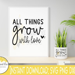 Alle Dinge wachsen mit Liebe -- Svg, Png, Dxf und Eps Dateien / Pflanzen, Kaktus, Blumentöpfe