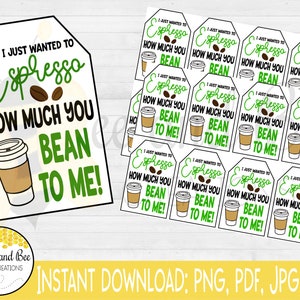 I Want to Espresso How Much you Bean to me Tag png pdf und jpg Dateien - Kaffee, Geschenkkarte, Lehrer Anerkennung, Geburtstagsgeschenk, Danke