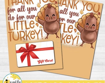 May include: Thanksgiving-themed gift card holder with a cartoon turkey illustration. The card features the text "THANK YOU for all you do for our LITTLE TURKEY!" and a slot for a gift card with a red bow.