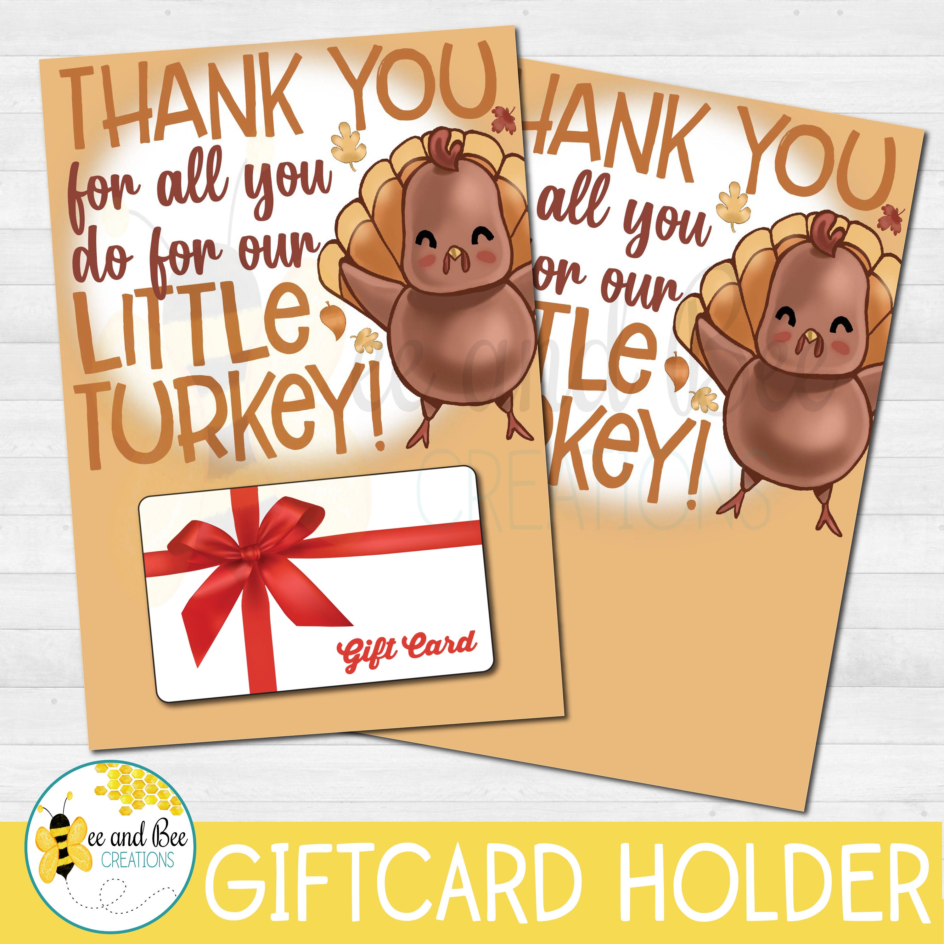 Thanks for Taking Care of Our Little Turkey - Printable 4x6 Turkey Theme Gift Card Holder - Teacher Appreciation, Thanksgiving, Christmas