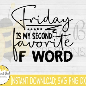 Friday is my Second Favorite F Word -- svg, png, dxf, and eps files / Fall, Football, Friday, F Word, Days of the Week