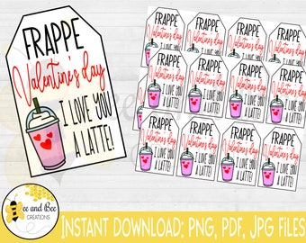 Frappe Valentine's Day - I love you a latte Tag png pdf and jpg files - Coffee, Gift card, Teacher Appreciation, Birthday Gift, Thank You