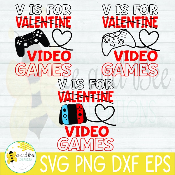 V is for Video Games svg, png, dxf, and eps - V is for Valentine, Video Games, Valentine's Day. Gamer, Valentine,