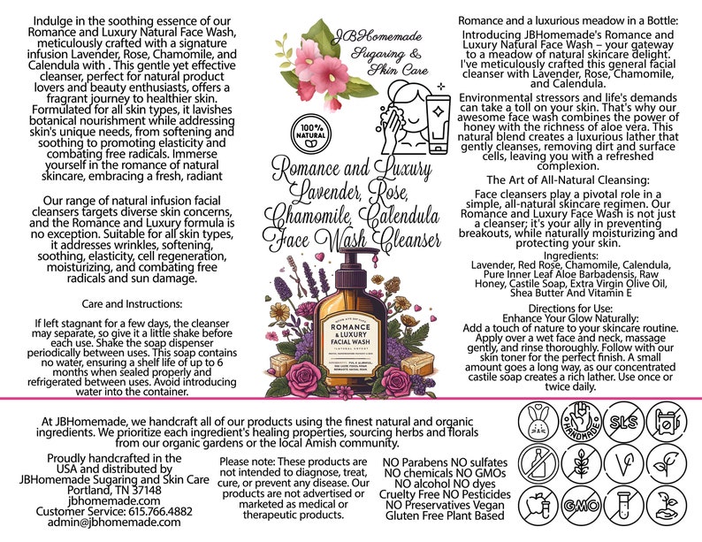 Cosmetics label for Romance and Luxury Natural Face Wash with Lavender, Rose, Chamomile, Calendula: Unleash the Natural Power of Our Chemical-Free All Natural, Chemical-Free, Soothing Skincare.