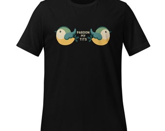 Pardon my Tits | Unisex T-shirt