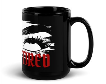Sick & Tired | Black Glossy Mug