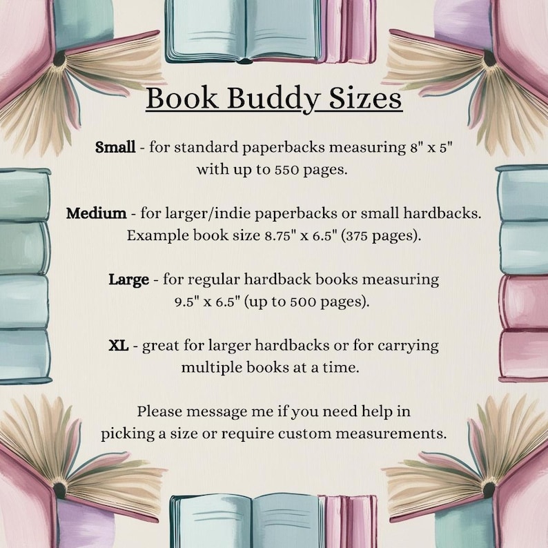 May include: An informational graphic titled "Book Buddy Sizes" with size details for books. Sizes include Small (8" x 5"), Medium (8.75" x 6.5"), Large (9.5" x 6.5"), and XL. The image features book illustrations.