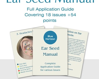 Ear Seed Manual | Full Instructions & Application Guide | Covers 18 Issues | 9 Ear Maps | Acupressure Knowledge | PDF E-book