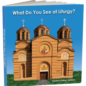 What Do You See at Liturgy? Orthodox Board Book