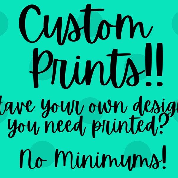 Custom Prints, SUBLIMATION TRANSFER, Ready to press transfer, your design, custom print your design, sublimation prints