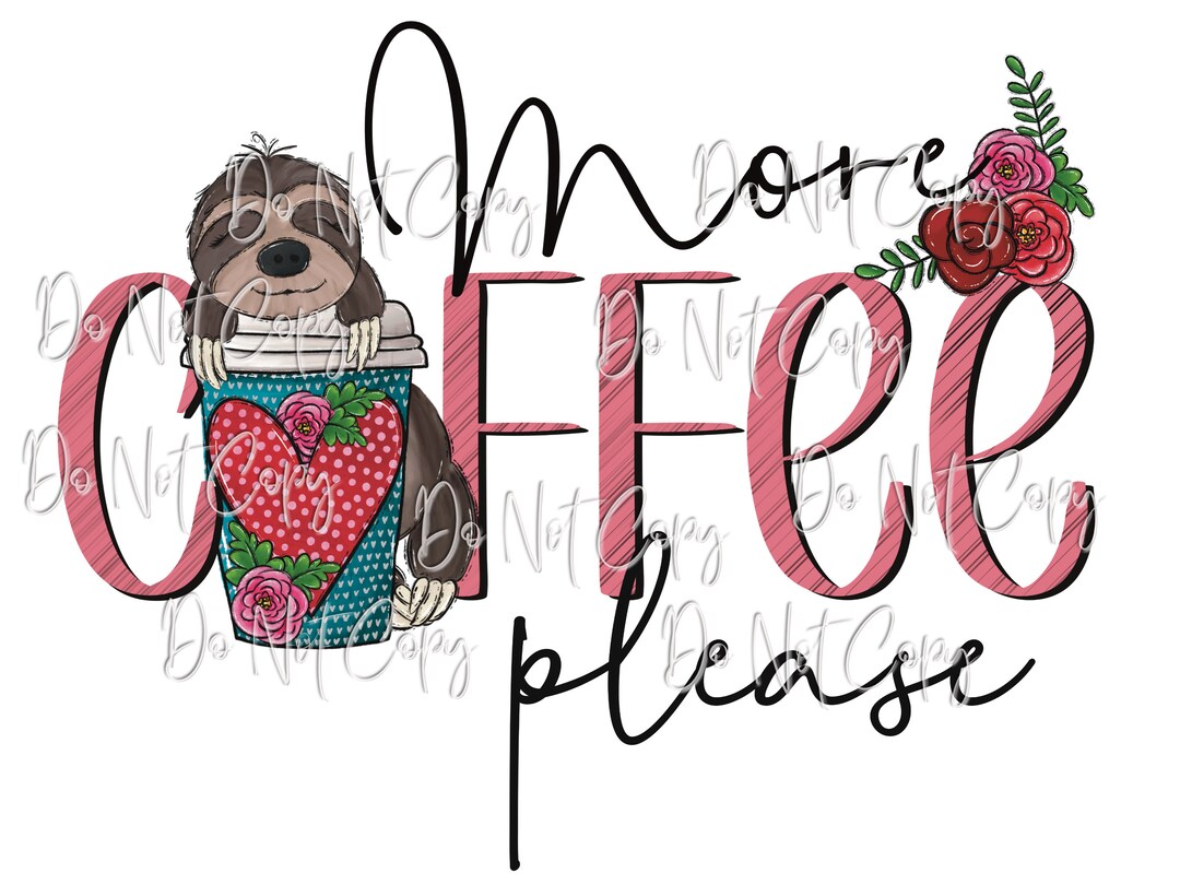 Sloth Coffee SUBLIMATION TRANSFER, Ready to Press Transfer, Coffee ...