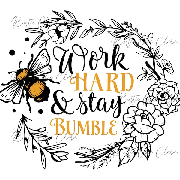 Bee work hard SUBLIMATION TRANSFER, Ready to press transfer, bee, transfers, sublimation print, pillow transfer, shirt transfer, stay humble