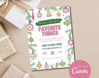 May include: A festive invitation with the text "Favorite Things" in pink, surrounded by Christmas ornaments and greenery. The invitation includes event details and a "Canva" logo.