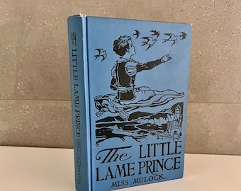 Vintage 1928 Little Lame Prince Book: Illustrated Hardcover First Edition