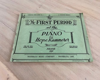 Vintage 1945 PIANO LESSON BOOK, The First Period at the Piano By Hope Kammerer, Canadian Music Series No. 1, Collectible, Child Piano Book