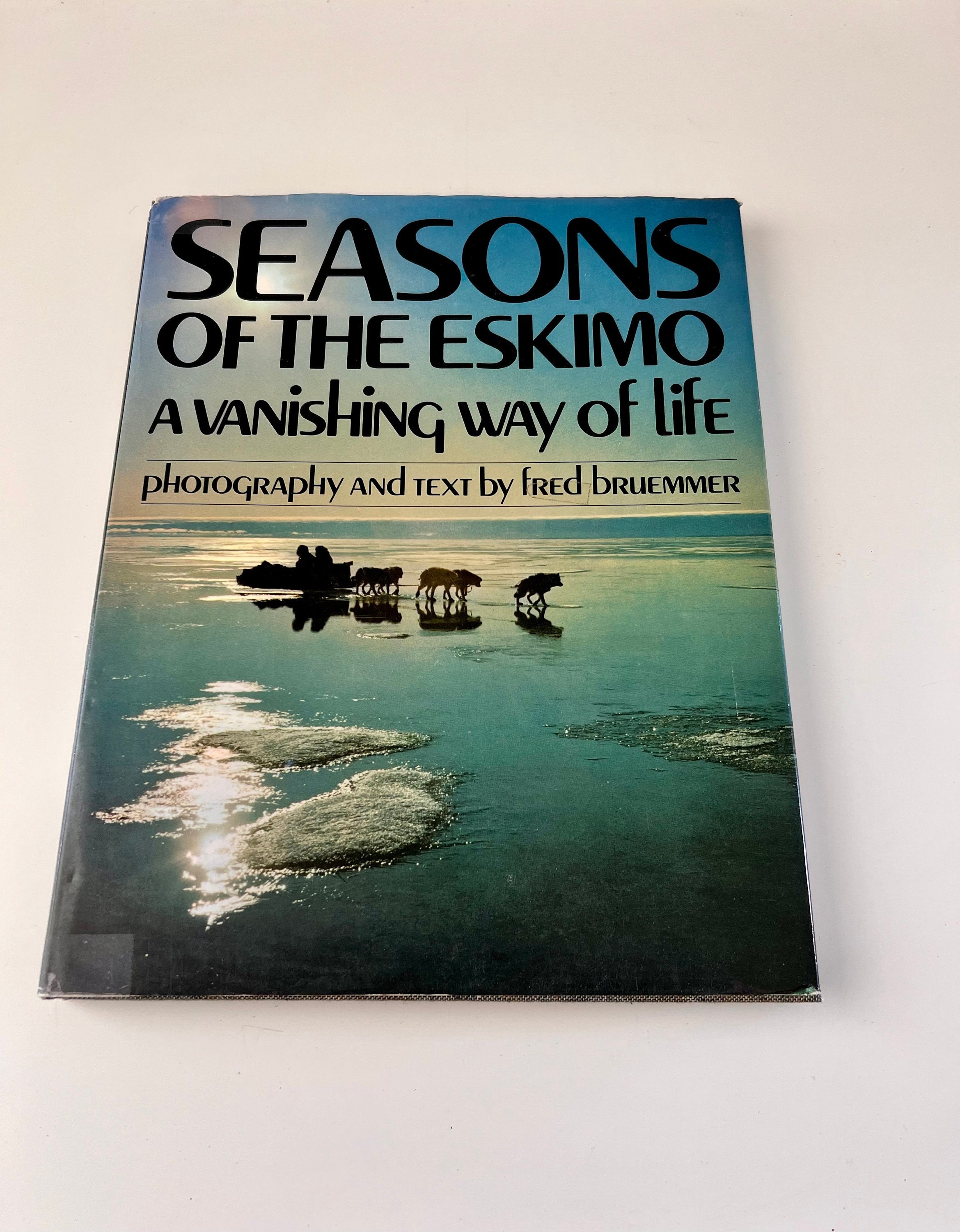Vintage 1971 SEASONS of the ESKIMO A Vanishing Way of Life, Fred Bruemmer  Photography, 1st Edition Coffee Table Book, Full Colour Photos -  Canada